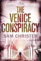 Couverture du livre « The Venice Conspiracy » de Sam Christer aux éditions Overlook