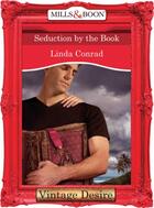 Couverture du livre « Seduction by the Book (Mills & Boon Desire) (The Gypsy Inheritance - B » de Linda Conrad aux éditions Mills & Boon Series