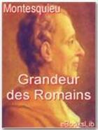 Couverture du livre « Grandeur des Romains » de Montesquieu aux éditions Ebookslib