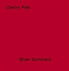 Couverture du livre « Cherry Pink » de Brian Summers aux éditions Epagine