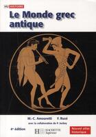 Couverture du livre « Hu Histoire ; Le Monde Grec Antique (4e Edition) » de Franck Ruze et Marie-Claire Amouretti et P Jockey aux éditions Hachette Education