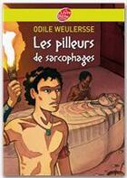 Couverture du livre « Les pilleurs de sarcophages » de Odile Weulersse aux éditions Livre De Poche Jeunesse