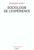 Couverture du livre « Sociologie de l'expérience » de Francois Dubet aux éditions Seuil