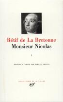 Couverture du livre « Monsieur Nicolas Tome 1 » de Nicolas-Edme Retif De La Bretonne aux éditions Gallimard