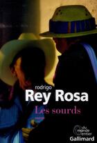 Couverture du livre « Les sourds » de Rodrigo Rey Rosa aux éditions Gallimard