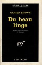 Couverture du livre « Du beau linge » de Carter Brown aux éditions Gallimard