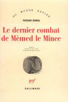 Couverture du livre « Le Dernier Combat De Memed Le Mince » de Yachar Kemal aux éditions Gallimard