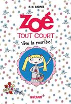 Couverture du livre « Zoé tout court t.7 ; vive la mariée » de Charise Mericle Harper aux éditions Nathan