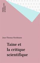 Couverture du livre « Taine et la critique scientifique » de Nordmann Jean-Thomas aux éditions Puf