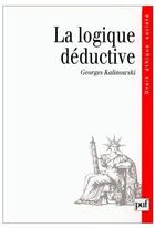 Couverture du livre « La logique déductive » de Georges Kalinowski aux éditions Puf