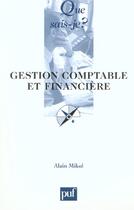 Couverture du livre « Gestion comptable et financiere (5e ed) » de Alain Mikol aux éditions Que Sais-je ?