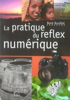 Couverture du livre « Le pratique du reflex numérique » de Bouillot R aux éditions Vm