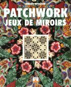 Couverture du livre « Patchwork jeux de miroirs » de  aux éditions Mango