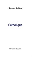 Couverture du livre « Catholique » de  aux éditions Desclee De Brouwer