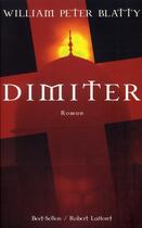 Couverture du livre « Dimiter » de William Peter Blatty aux éditions Robert Laffont