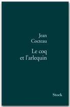 Couverture du livre « Le coq et l'arlequin » de Jean Cocteau aux éditions Stock