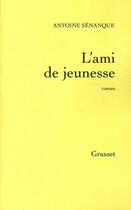 Couverture du livre « L'ami de jeunesse » de Senanque-A aux éditions Grasset