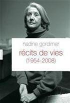 Couverture du livre « Récits de vies (1954-2008) » de Nadine Gordimer aux éditions Grasset