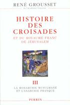 Couverture du livre « Histoire Des Croisades T.3 » de René Grousset aux éditions Perrin