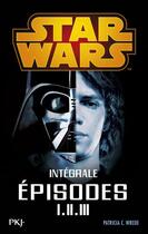 Couverture du livre « Star Wars ; épisodes I, II, III » de Wrede Patricia C. aux éditions Pocket Jeunesse