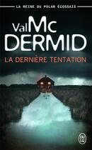 Couverture du livre « La dernière tentation » de Val McDermid aux éditions J'ai Lu