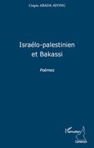 Couverture du livre « Israélo-palestinien et Bakassi » de Crepin Abada Ayong aux éditions L'harmattan