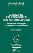 Couverture du livre « L'analyse relationnelle des organisations » de Alessandro Lomi aux éditions Editions L'harmattan