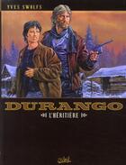 Couverture du livre « Durango Tome 12 : l'héritière » de Yves Swolfs aux éditions Soleil