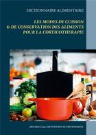 Couverture du livre « Dictionnaire des modes de cuisson & de conservation des aliments pour la corticothérapie » de Cedric Menard aux éditions Books On Demand