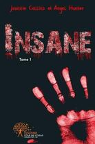 Couverture du livre « Insane » de Hunter Et Joannie Co aux éditions Edilivre