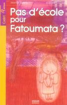 Couverture du livre « Pas d'école pour fatoumata ? » de Jeanne Failevic aux éditions Oskar