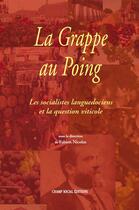 Couverture du livre « Grappe Au Poing (La) » de  aux éditions Champ Social