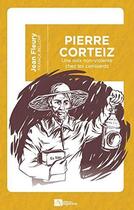 Couverture du livre « Pierre Corteiz » de Jean Fleury aux éditions Ampelos