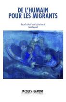 Couverture du livre « De l'humain pour les migrants » de  aux éditions Jacques Flament