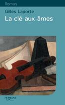 Couverture du livre « La clé aux âmes » de Gilles Laporte aux éditions Feryane