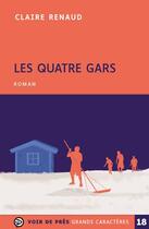 Couverture du livre « Les quatre gars » de Claire Renaud aux éditions Voir De Pres