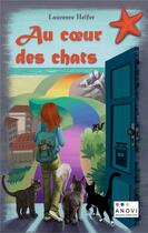 Couverture du livre « Au coeur des chats - illustrations, couleur » de Laurence Helfer aux éditions Anovi