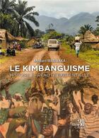 Couverture du livre « Le Kimbanguisme : histoire et réalité existentielle » de Medard Mabwaka aux éditions Les Trois Colonnes