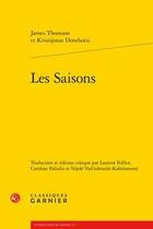 Couverture du livre « Les saisons » de James Thomson et Kristijonas Donelaitis aux éditions Classiques Garnier