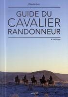Couverture du livre « Guide du cavalier randonneur (4e édition) » de Claude Lux aux éditions Vigot