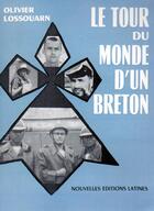 Couverture du livre « Le tour du monde d'un breton » de Olivier Lossouarn aux éditions Nel