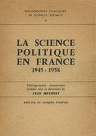 Couverture du livre « La science politique en France » de Jean Meyrat aux éditions Presses De Sciences Po