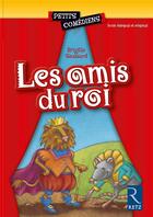 Couverture du livre « Les amis du roi ; 6/8 ans » de Brigitte Saussard aux éditions Retz