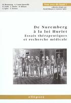 Couverture du livre « Nuremberg a la loi huriet (de) - essais therapeutiques et recherche medicale » de Benasayag/Far aux éditions Ellipses