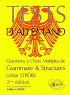 Couverture du livre « Tests d'allemand QCM grammaire et structures » de Lothar Stroer aux éditions Ellipses