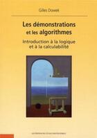 Couverture du livre « Les démonstrations et les algorithmes ; introduction à la logique et à la calculabilité » de Gilles Dowek aux éditions Ecole Polytechnique