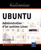 Couverture du livre « Ubuntu ; administration d'un systeme Linux » de Gilles Chamillard aux éditions Eni