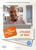 Couverture du livre « Mon aide-mémoire pour utiliser le mac » de Gabriel Maurisson aux éditions First Interactive