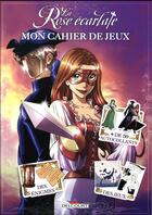 Couverture du livre « Rose ecarlate - mon cahier de jeux » de Patricia Lyfoung aux éditions Delcourt