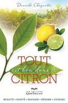 Couverture du livre « Tout est bon dans le citron » de Danielle Choquette aux éditions Quebecor